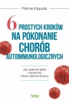 6 prostych kroków na pokonanie chorób autoimmunologicznych - zdjęcie