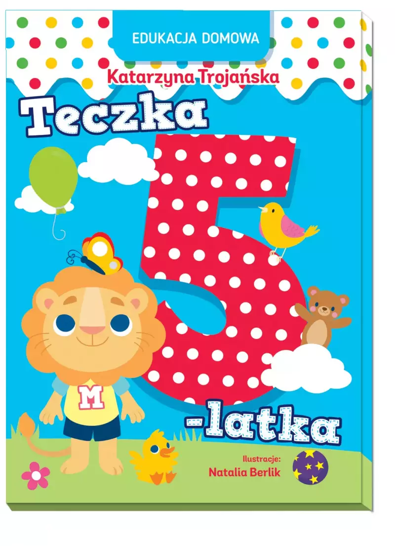 Edukacja domowa. Teczka 5-latka Edukacja domowa. Teczka 5-latka
