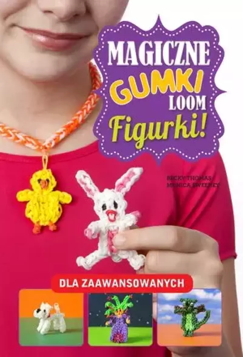 Magiczne gumki LOOM. Figurki Magiczne gumki LOOM. Figurki