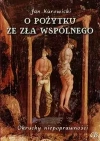O pożytku ze zła wspólnego - zdjęcie