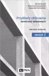 Przykłady obliczania konstrukcji żelbetowych. Elementy ściskane. Zeszyt 2 - zdjęcie