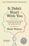 It Didn`t Start With You: How Inherited Family Trauma Shapes Who We Are and How to End the Cycle - zdjęcie