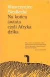 Na końcu świata czyli Afryka dzika - zdjęcie