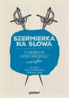 Szermierka na słowa. O debacie oksfordzkiej i nie tylko - zdjęcie