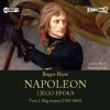 Napoleon i jego epoka. Tom 1. Bóg wojny (1769-1804). Audiobook - zdjęcie