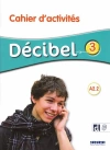 Decibel 3 Zeszyt ćwiczeń + nagrania online Język francuski - zdjęcie