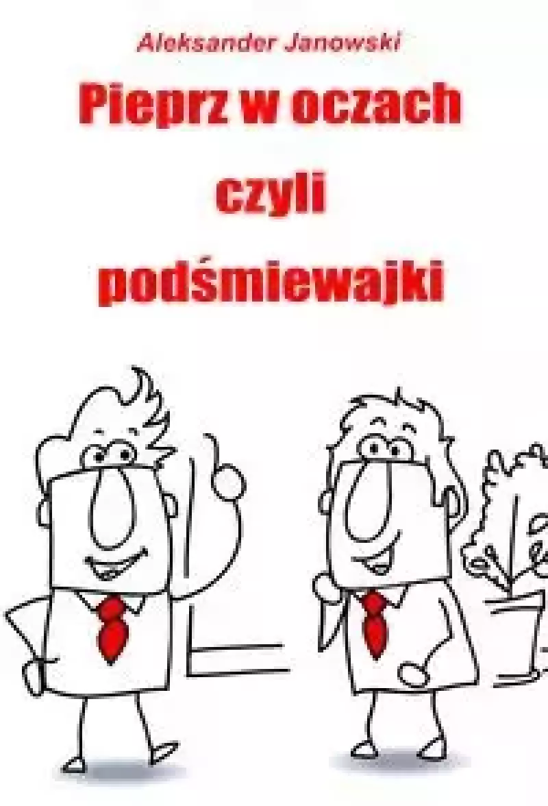 Pieprz w oczach czyli podśmiewajki Pieprz w oczach czyli podśmiewajki