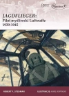 Jagdflieger. Pilot myśliwski Luftwaffe 1939-1945 - zdjęcie