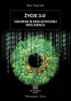 Życie 3.0. Człowiek w erze sztucznej inteligencji - zdjęcie