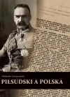 Piłsudski a Polska - zdjęcie