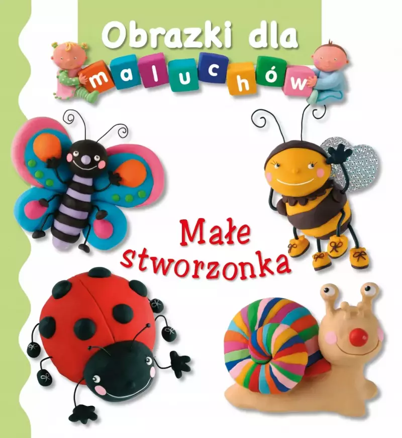 Małe stworzonka. Obrazki dla maluchów Małe stworzonka. Obrazki dla maluchów
