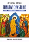 Zmartwychwstanie. Wiara, świadectwo, rzeczywistość - zdjęcie