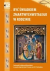 Być świadkiem Zmartwychwstałego w rodzinie. Podręcznik do nauki religii dla klasy 3 liceum oraz 3 i 4 technikum - zdjęcie