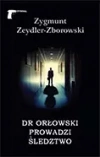 Dr Orłowski prowadzi śledztwo - zdjęcie
