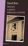 Umrzeć, a potem wskoczyć na konia - zdjęcie