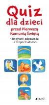 Quiz dla dzieci przed Pierwszą Komunią Świętą. 80 pytań i odpowiedzi. 7 stopni trudności - zdjęcie