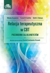 Relacja terapeutyczna w CBT. Przewodnik dla... - zdjęcie