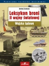 Leksykon broni II wojny światowej. Wojska lądowe - zdjęcie