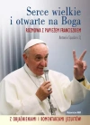 Serce wielkie i otwarte na Boga. Rozmowa z Papieżem Franciszkiem - zdjęcie