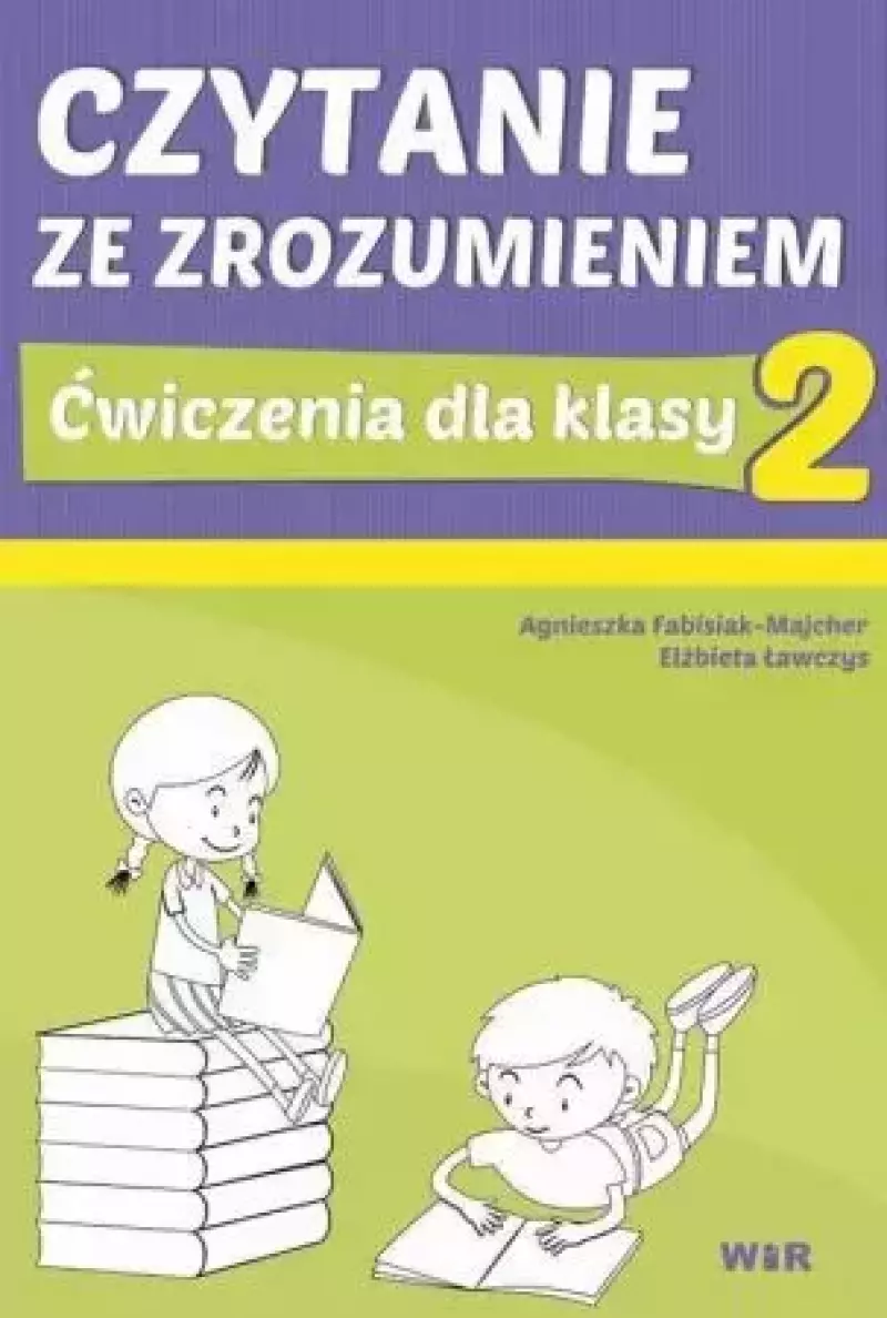 Czytanie ze zrozumieniem. Ćwiczenia dla klasy 2 Czytanie ze zrozumieniem. Ćwiczenia dla klasy 2
