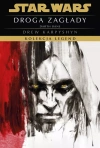 Star Wars. Droga zagłady Darth Bane. Kolekcja Legend. Tom 1 - zdjęcie