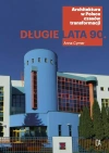 Długie lata 90. Architektura w Polsce czasów... - zdjęcie
