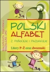 Polski alfabet z piórkiem i pazurkiem. Litery P-Ż oraz dwuznaki - zdjęcie