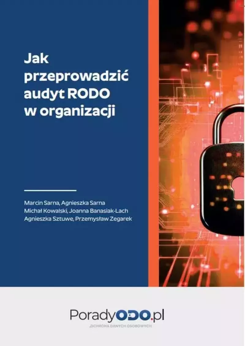 Audyt RODO - jak się do niego przygotować Audyt RODO - jak się do niego przygotować