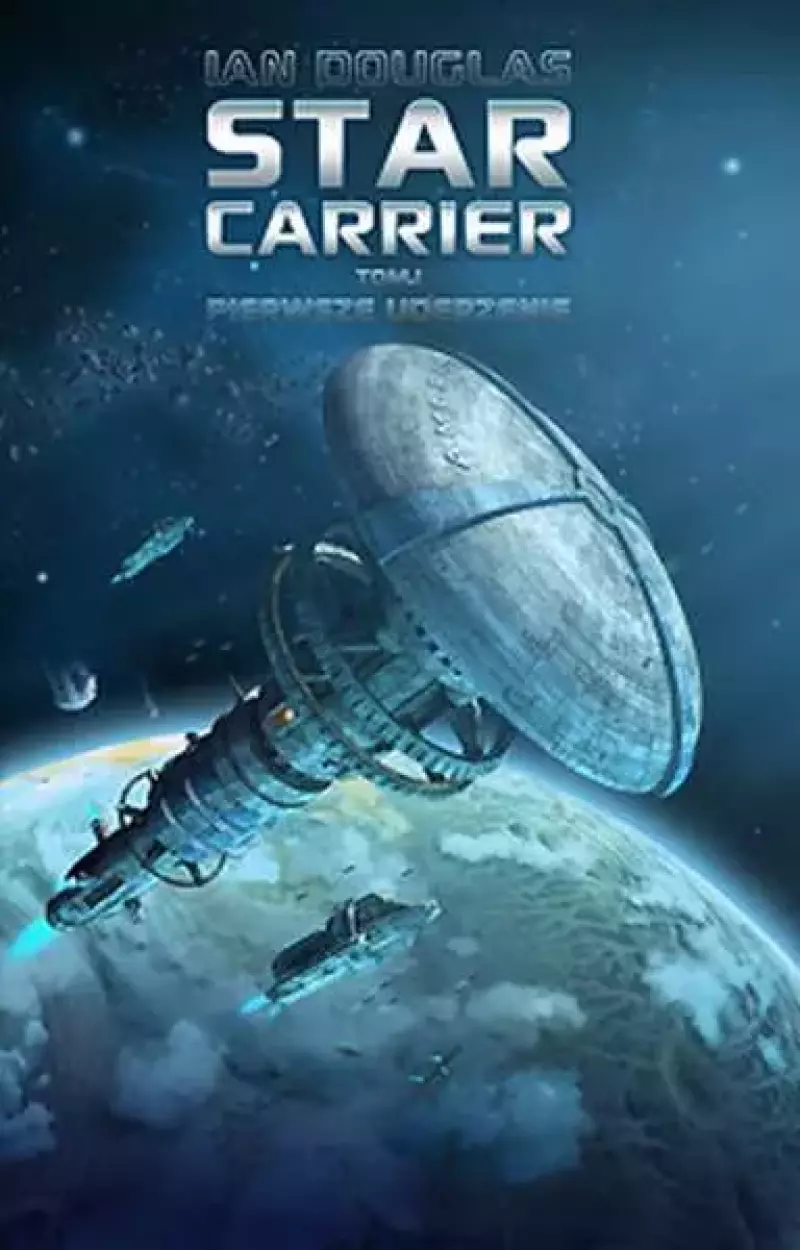 Star Carrier. Tom 1. Pierwsze uderzenie Star Carrier. Tom 1. Pierwsze uderzenie