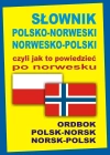 Słownik polsko-norweski norwesko-polski czyli jak to powiedzieć po norwesku - zdjęcie