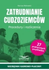Zatrudnianie cudzoziemców. Procedury i rozliczenia - zdjęcie