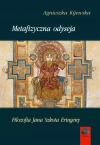Metafizyczna odyseja. Filozofia Jana Szkota Eriugeny - zdjęcie