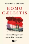 Homo caelestis. Niezwykła opowieść o tym, kim się stajemy - zdjęcie