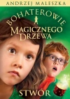Bohaterowie Magicznego Drzewa. Stwór - zdjęcie