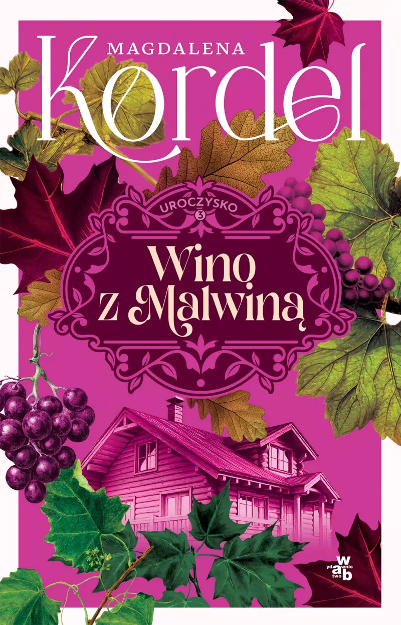 Uroczysko. Wino z Malwiną. Tom 3 Uroczysko. Wino z Malwiną. Tom 3