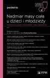 Nadmiar masy ciała u dzieci i młodzieży. Poradnik dla lekarzy podstawowej opieki zdrowotnej - zdjęcie