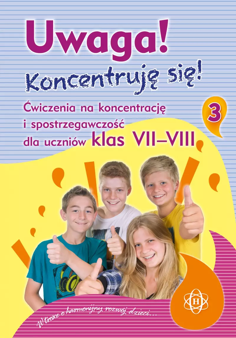 Uwaga! Koncentruję się! 3 Ćwiczenia na koncentrację i spostrzegawczość dla uczniów klas 7-8 Uwaga! Koncentruję się! 3 Ćwiczenia na koncentrację i spostrzegawczość dla uczniów klas 7-8