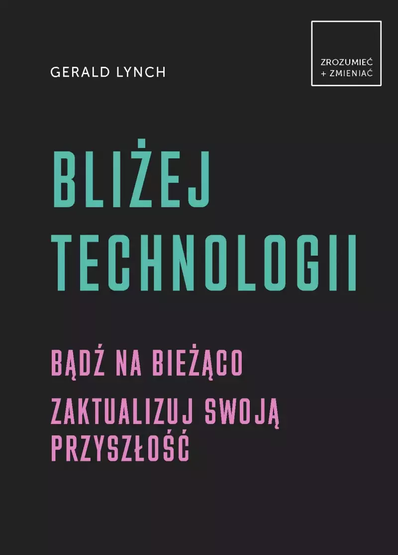 Bliżej technologii Bliżej technologii