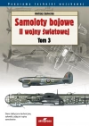 Samoloty bojowe II wojny światowej. 3. Samoloty bojowe II wojny światowej. Tom 3 - zdjęcie