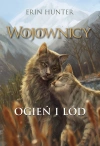 Wojownicy. Tom 2. Ogień i lód - zdjęcie
