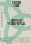 Ekonomia to stan umysłu. Ćwiczenie z semantyki języków ekonomicznych - zdjęcie