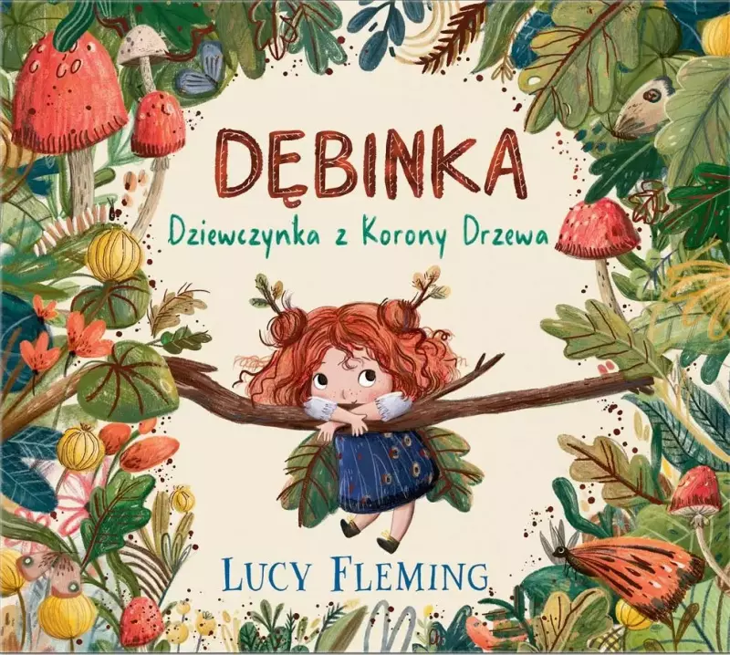 Dębinka. Dziewczynka z Korony Drzewa
