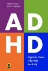 ADHD Ogarnij chaos, odzyskaj kontrolę - zdjęcie