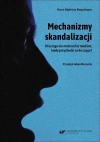 Mechanizmy skandalizacji. Dlaczego nie można... - zdjęcie