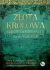 Złota królowa. Elżbieta Łokietkówna - zdjęcie