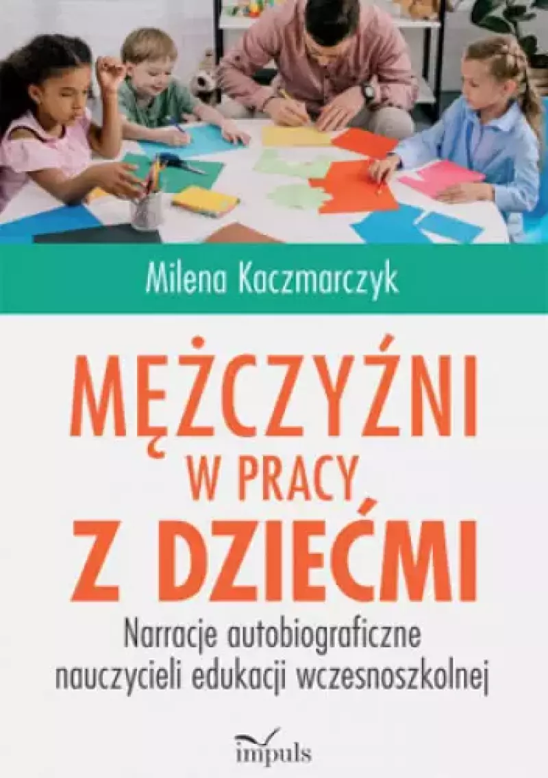 Mężczyźni w pracy z dziećmi Mężczyźni w pracy z dziećmi