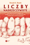 Liczby nadrzeczywiste. Jak dwoje byłych studentów nakręciło się na czystą matematykę i odnalazło pełnię szczęścia Liczby nadrzeczywiste. Jak dwoje byłych studentów nakręciło się na czystą matematykę i odnalazło pełnię szczęścia - zdjęcie