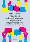 Negocjacje międzykulturowe i współpraca międzynarodowa w biznesie i administracji - zdjęcie