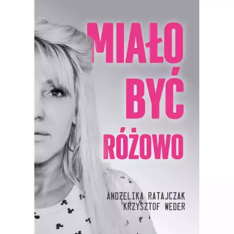 Miało być różowo Miało być różowo
