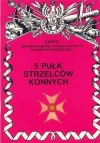 5 Pułk Strzelców Konnych Zarys Historii Wojennej Pułków Polskich w Kampanii Wrześniowej - zdjęcie
